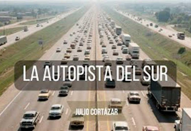 La autopista del sur cuento de Julio Cortázar análisis literario